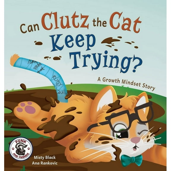 Punk and Friends Learn Social Skills Can Clutz the Cat Keep Trying?: A Growth Mindset Book, (Hardcover)