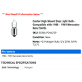 thumbnail image 2 of Center High Mount Stop Light Bulb - Compatible with 1988 - 1989 Mercedes-Benz 560SL, 2 of 2