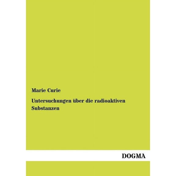 Untersuchungen über die radioaktiven Substanzen (Paperback)