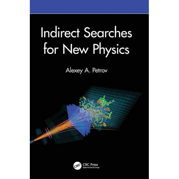 Indirect Searches for New Physics, (Hardcover)