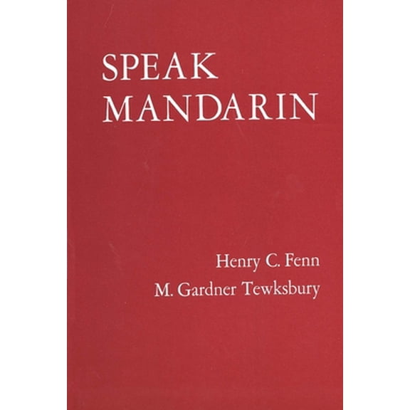 Pre-Owned Speak Mandarin, Textbook (Paperback) 0300000847 9780300000849