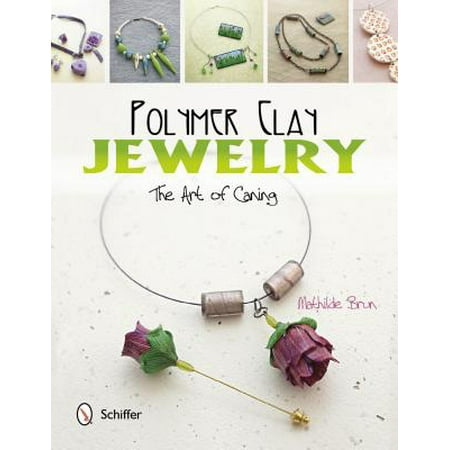 Polymer Clay Jewelry : The Art of Caning (Best Polymer Clay For Jewelry)