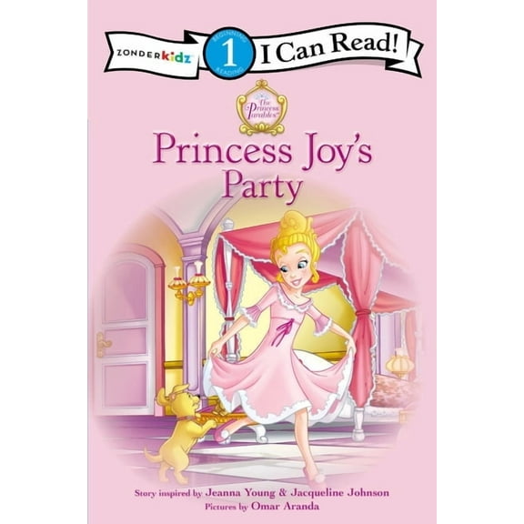 I Can Read! / Princess Parables Princess Joy's Party: Level 1, (Paperback)