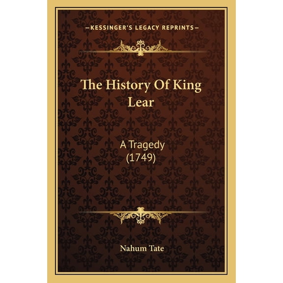 The History Of King Lear : A Tragedy (1749) (Paperback)
