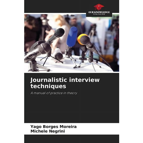 Journalistic interview techniques, (Paperback)
