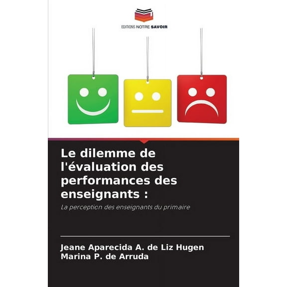 Le dilemme de l'évaluation des performances des enseignants, (Paperback)