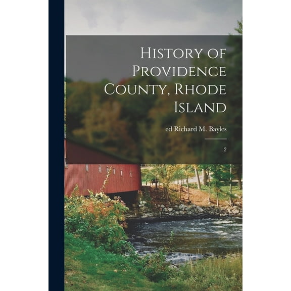 History of Providence County, Rhode Island: 2 (Paperback)