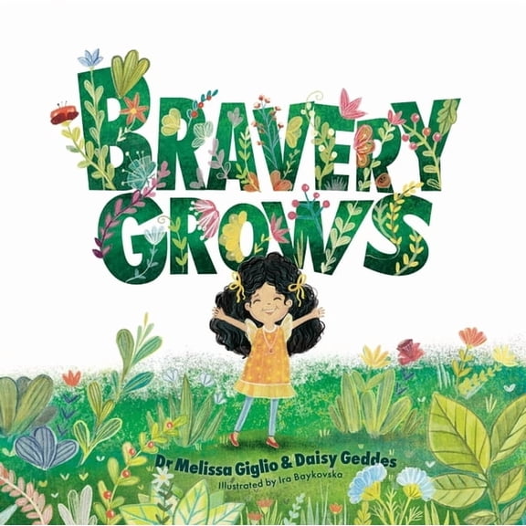 Bravery Grows: A Story for All Children, Including Those with Anxiety or Selective Mutism, (Hardcover)