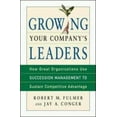 thumbnail image 1 of Pre-Owned Growing Your Company's Leaders: How Great Organizations Use Succession Management to Sustain Competitive Advantage (Hardcover) 0814407676 9780814407677, 1 of 1