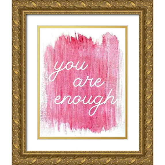 Jenner, Roya 26x32 Gold Ornate Wood Framed with Double Matting Museum Art Print Titled - You Are Enough
