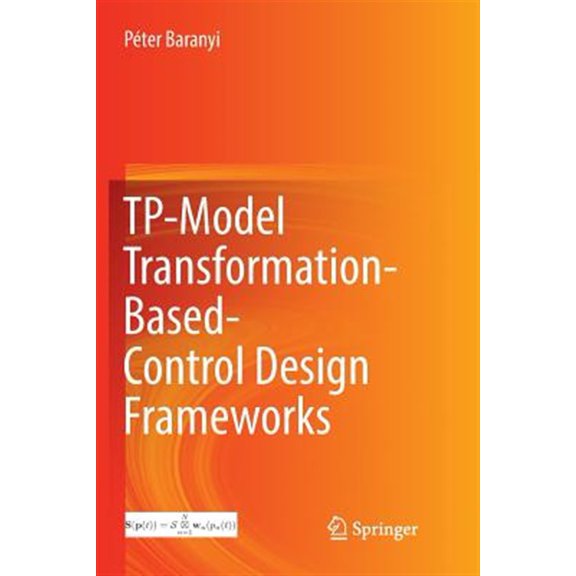 Pre-Owned Tp-Model Transformation-Based-Control Design Frameworks (Paperback)