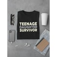 thumbnail image 3 of Teenage Daughter Survivor T-Shirt Men -Smartprints Designs, Male 4X-Large, 3 of 4