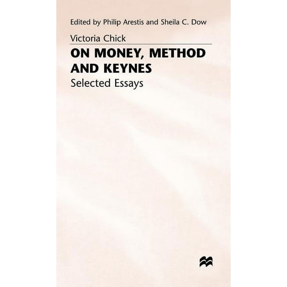 Selected Essays On Money, Method and Keynes: Selected Essays, (Hardcover)