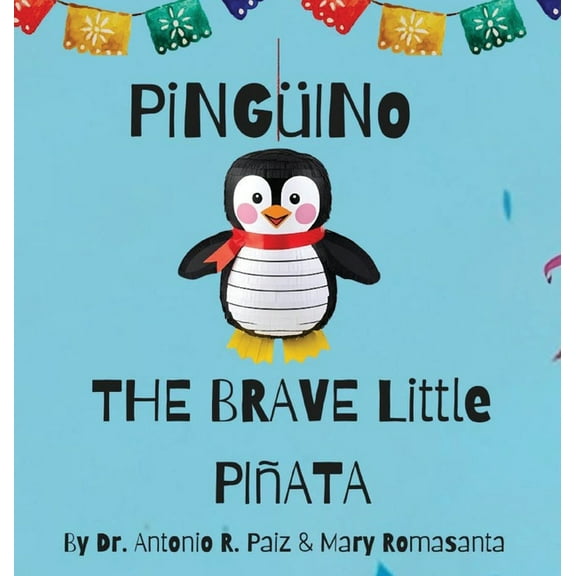Pinguino The Brave Little Pinata, (Hardcover)