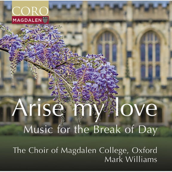 Oxford the Choir of Magdalen College - Arise my love - Music for the Break of Day - Music & Performance - CD