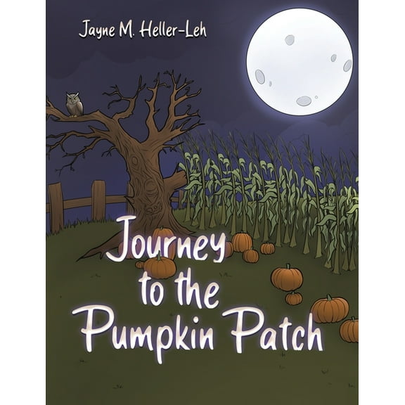 Journey to the Pumpkin Patch, (Paperback)