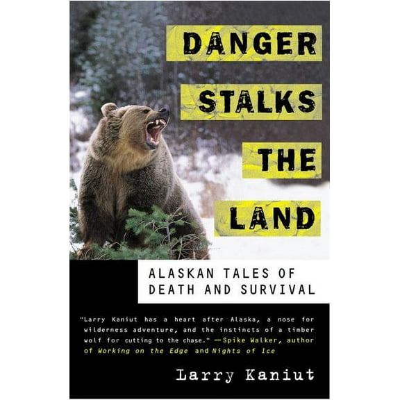 Danger Stalks the Land: Alaskan Tales of Death and Survival, (Paperback)