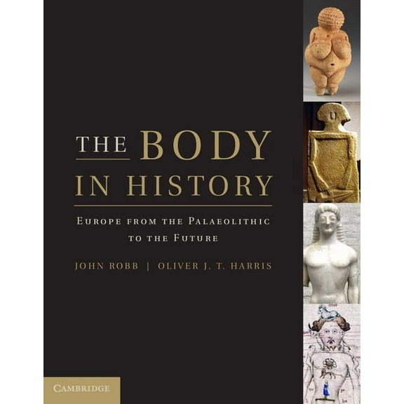 The Body in History: Europe from the Palaeolithic to the Future