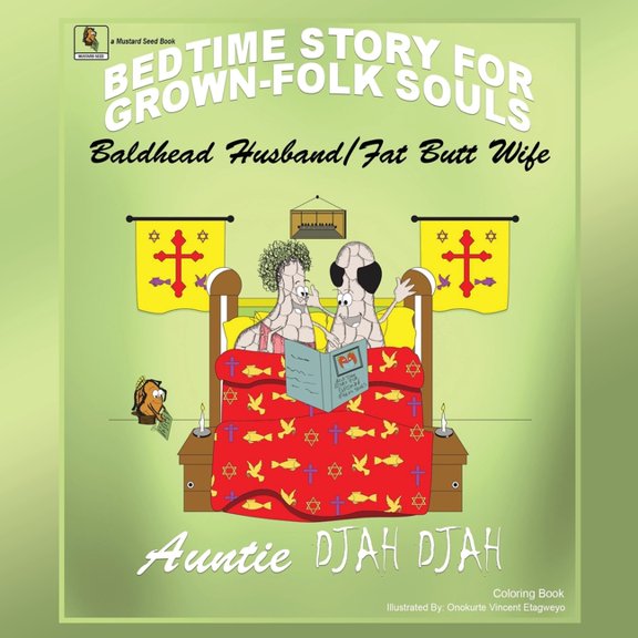 Bald Headed Husband/Fat Butt Wife: Bedtime Stories for Grown Folk Souls, (Paperback)