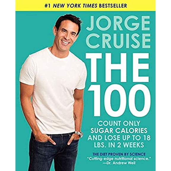Pre-Owned The 100: Count Only Sugar Calories and Lose Up to 18 Lbs. in 2 Weeks (Paperback) by Jorge Cruise