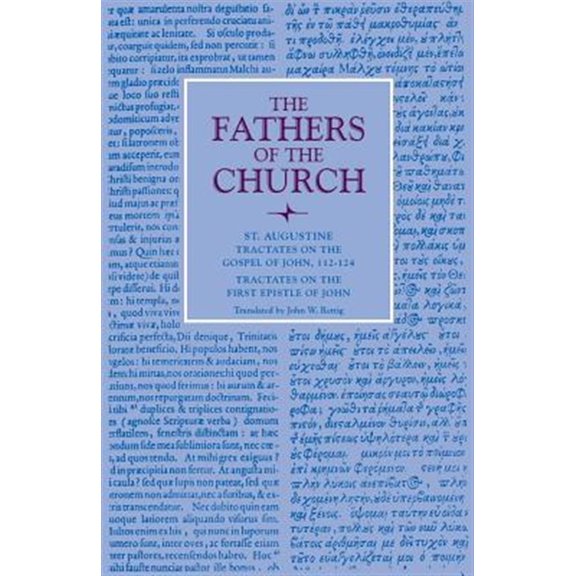 Pre-Owned Tractates on the Gospel of John, 112-124, Tractates on the First Epistle of John