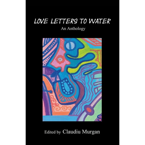 Love Letters to Water: An Anthology, (Paperback)