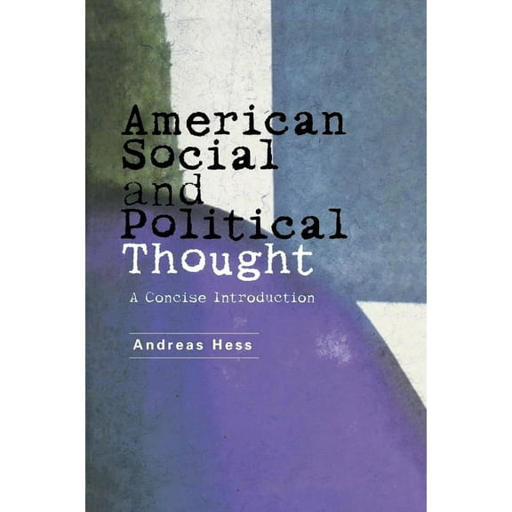 American Social and Political Thought: A Concise Introduction, (Paperback)