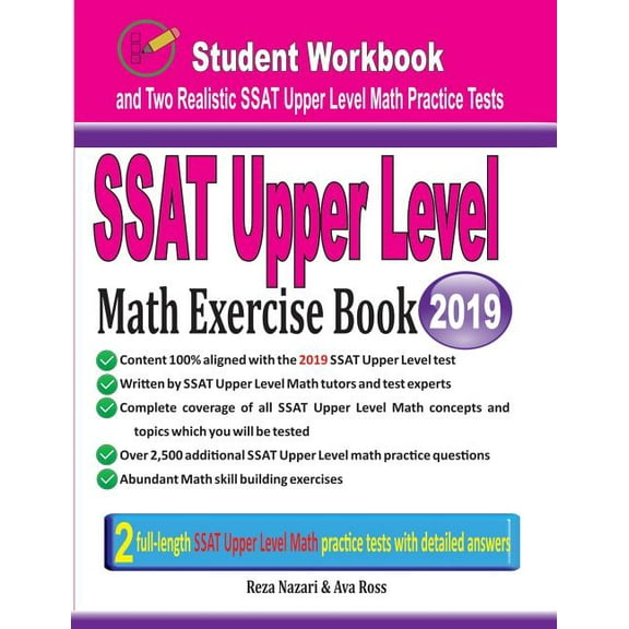 SSAT Upper Level Math Exercise Book: Student Workbook and Two Realistic SSAT Upper Level Math Tests, (Paperback)