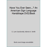 Angle View: Have You Ever Seen...? An American Sign Language Handshape DVD/Book [Hardcover - Used]