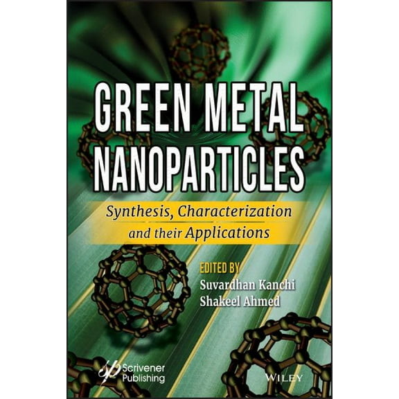 Green Metal Nanoparticles: Synthesis, Characterization and Their Applications (Hardcover)