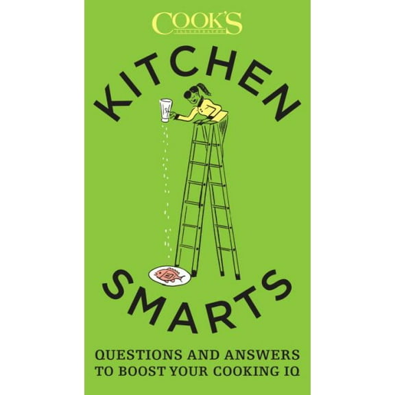 Kitchen Smarts : Questions and Answers to Boost Your Cooking IQ (Paperback)