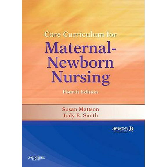 Pre-Owned Core Curriculum for Maternal-Newborn Nursing (Paperback) 1437715761 9781437715767