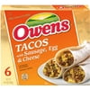 Owens Border Breakfasts Sausage Egg & Cheese Tacos, 14.4 Oz., 6 Count