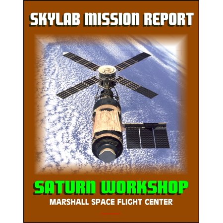 Engineering Experiment Station - Skylab Mission Report: Saturn Workshop, Marshall Space Flight Center - Technical and Engineering Details of Station Hardware, Subsystems, Experiments, Missions, Crew Systems - eBook