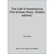 The Craft of Handweaving (The Scribner library. Emblem editions), Used [Paperback]