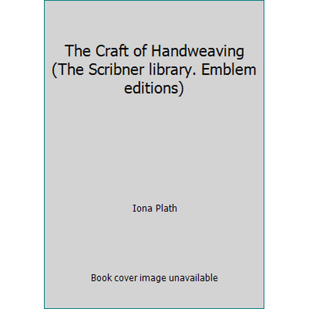 The Craft of Handweaving (The Scribner library. Emblem editions), Used [Paperback]