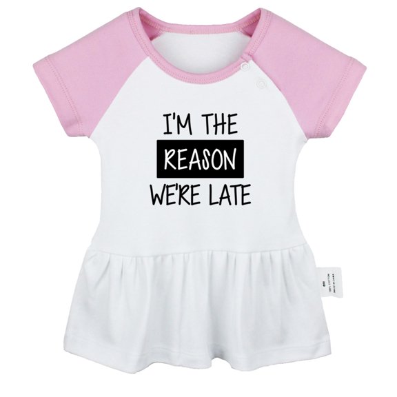 I'm The Reason We're Late Funny Dresses For Baby, Newborn Babies Skirts, Infant Princess Dress, 0-24M Kids Graphic Clothes (Pink Raglan Dresses, 6-12 Months)