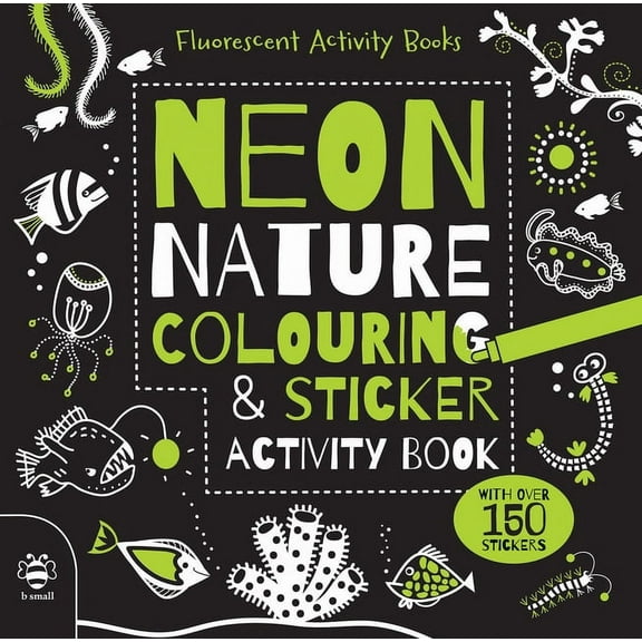 Fluorescent Activity Books: Neon Nature Colouring & Sticker Activity Book (Paperback)