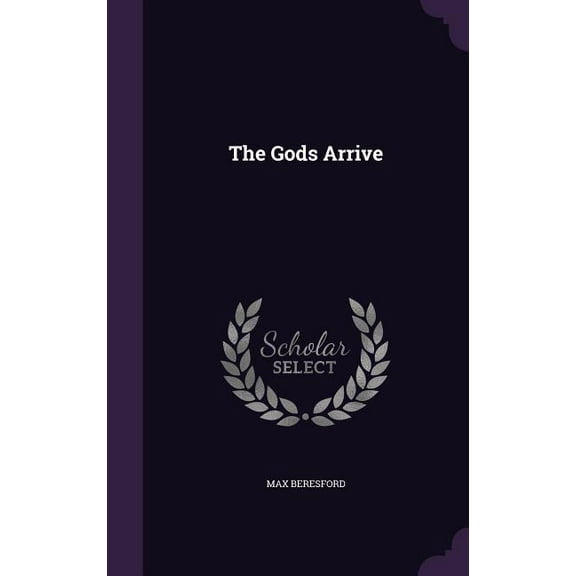 The Gods Arrive (Hardcover)