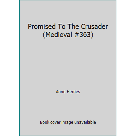 Pre-Owned Promised To The Crusader (Medieval #363) (Paperback) 0373306733 9780373306732