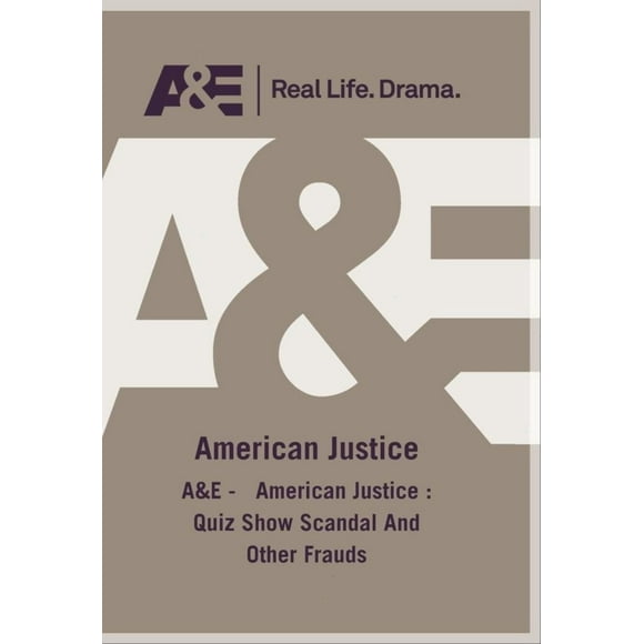 A&E - American Justice : Quiz Show Scandal And Other Frauds