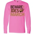 thumbnail image 3 of Inktastic Beware the Ides of March Long Sleeve T-Shirt, 3 of 5