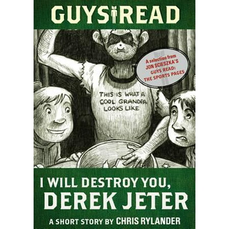 - Guys Read: I Will Destroy You, Derek Jeter - eBook