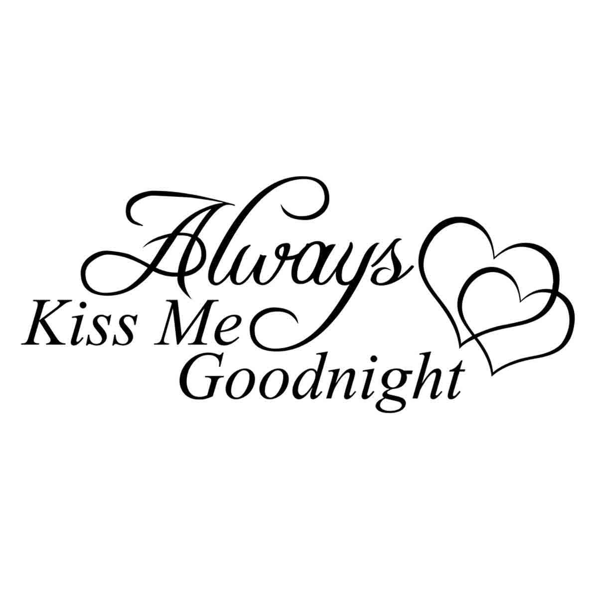 Always Kiss Me Goodnight Wall Decal Quote Vinyl Word Decor Home Sticker