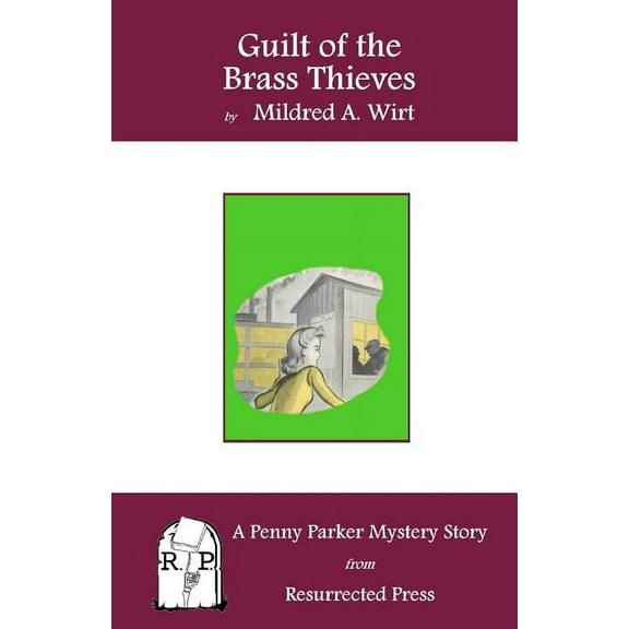 Guilt of the Brass Thieves: A Penny Parker Mystery Story, (Paperback)