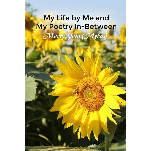 My Life by Me and My Poetry In-Between (Paperback)