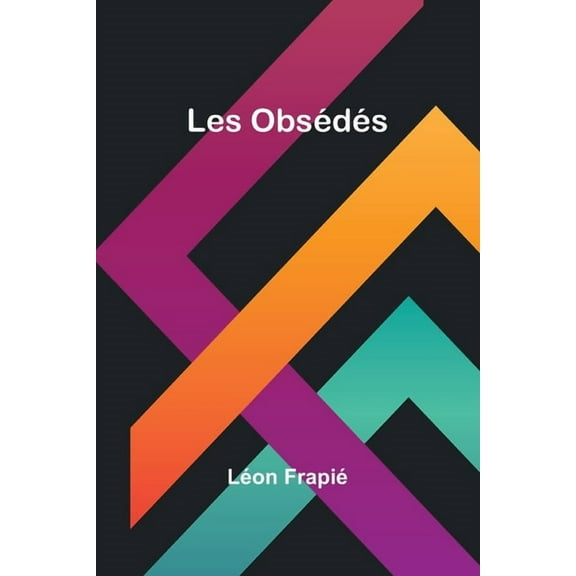 Les Obsédés, (Paperback)