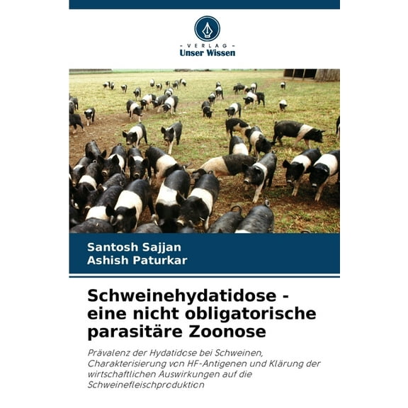 Schweinehydatidose - eine nicht obligatorische parasitäre Zoonose, (Paperback)