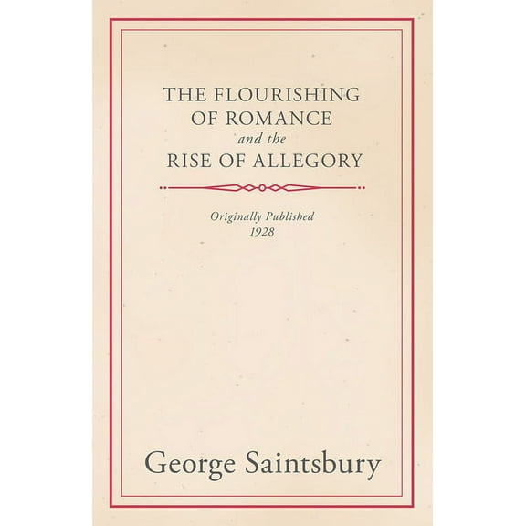 The Flourishing of Romance and the Rise of Allegory, (Paperback)