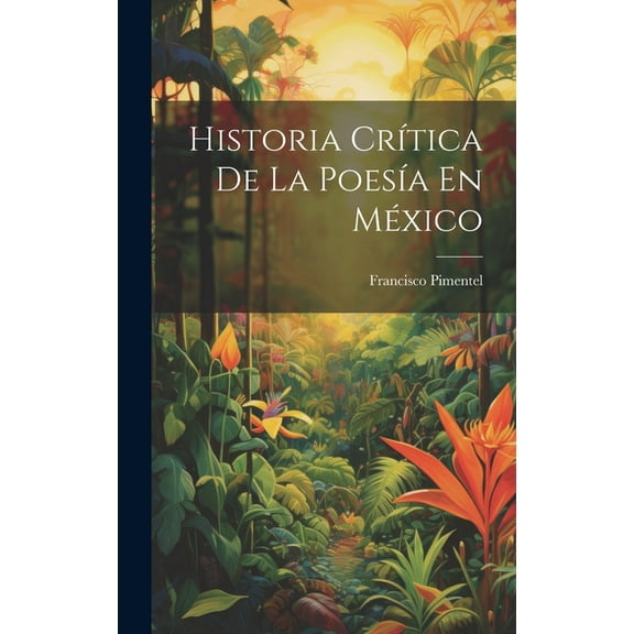 Historia Crítica De La Poesía En México (Hardcover)